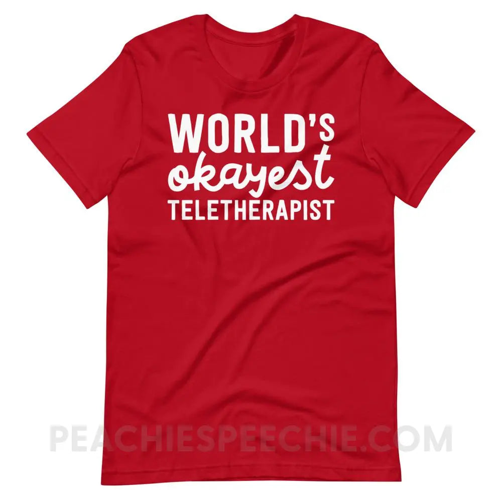 World’s Okayest Teletherapist Premium Soft Tee - Red / S - T-Shirts & Tops peachiespeechie.com