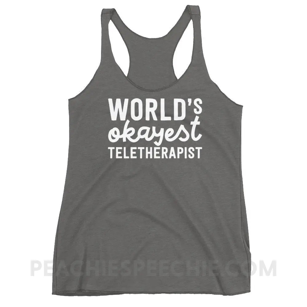 World’s Okayest Teletherapist Tri-Blend Racerback - Premium Heather / XS - Tank Tops peachiespeechie.com