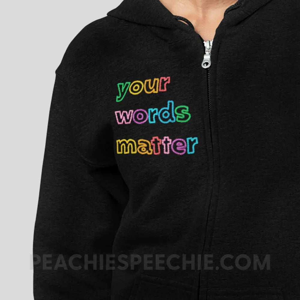 Your Words Matter Classic Zip Hoodie - Hoodies & Sweatshirts peachiespeechie.com