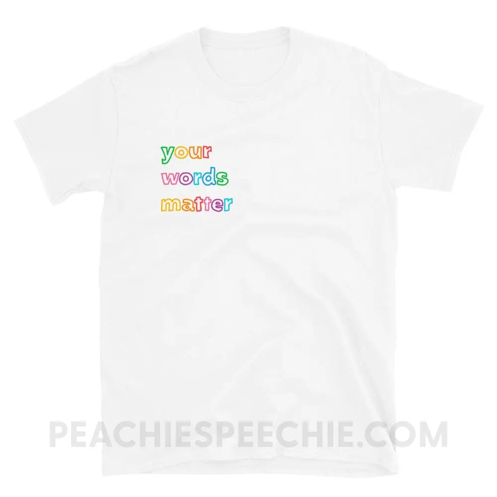 Your Words Matter Classic Tee - White / S - T-Shirts & Tops peachiespeechie.com