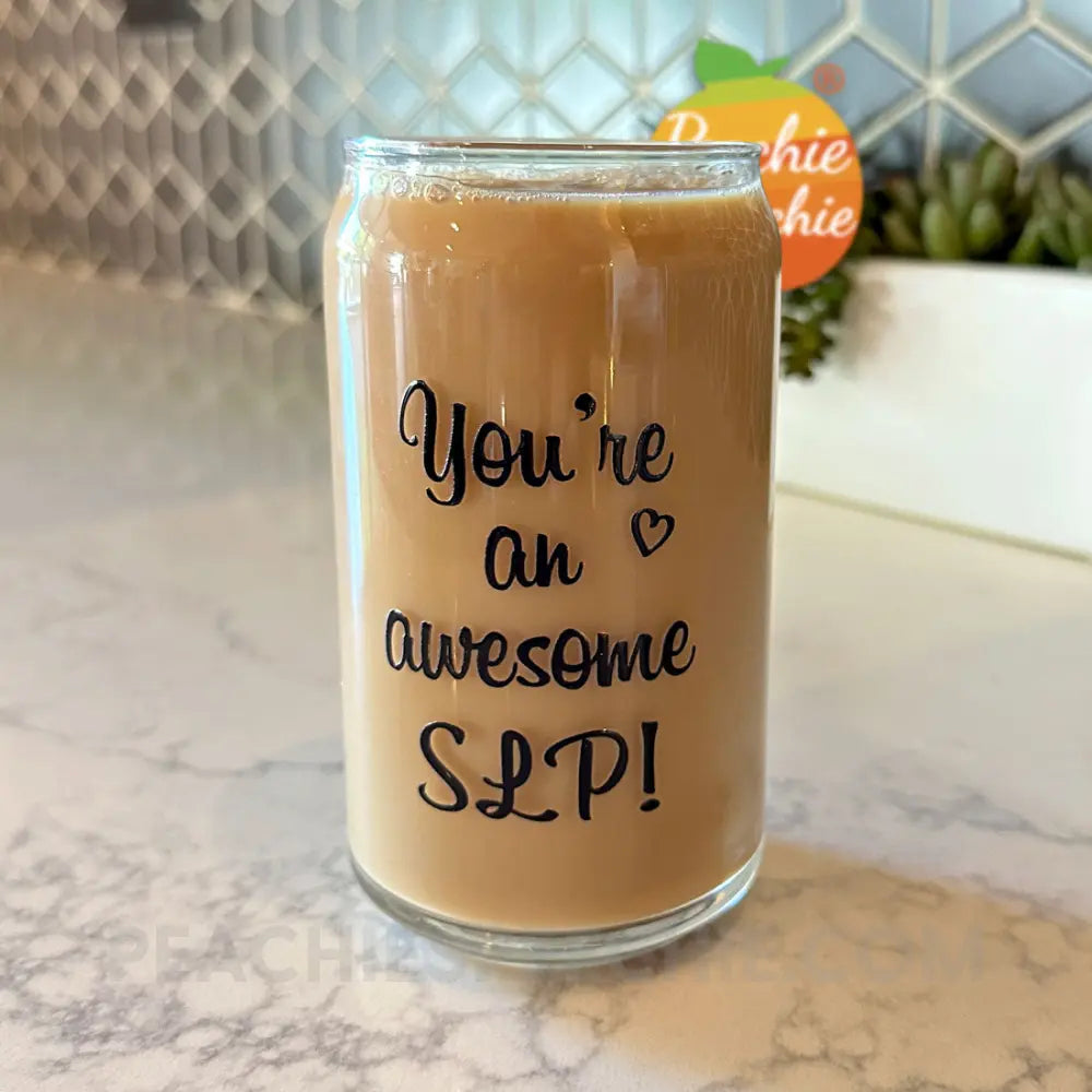 You’re An Awesome SLP Pint Glass - peachiespeechie.com