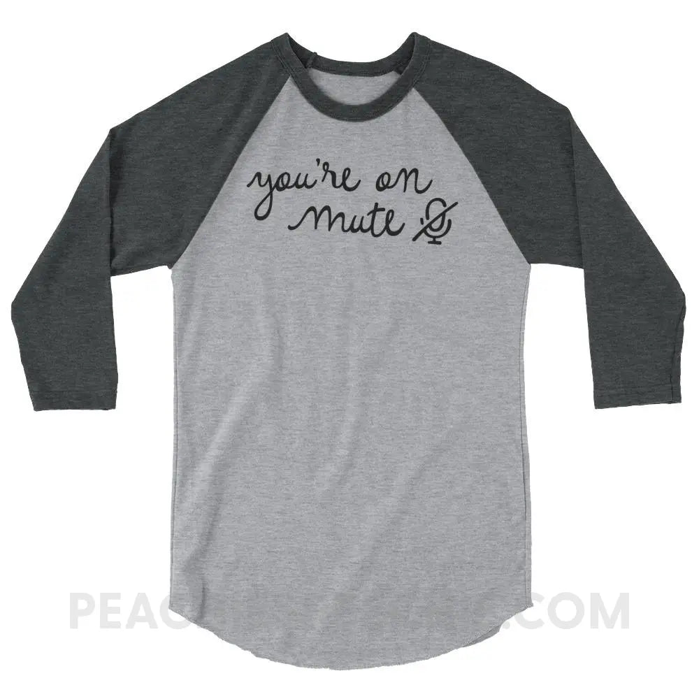 You’re On Mute Baseball Tee - Heather Grey/Heather Charcoal / XS T-Shirts & Tops peachiespeechie.com