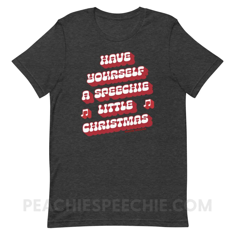 Have Yourself a Speechie Little Christmas Premium Soft Tee - Dark Grey Heather / S - T-Shirt peachiespeechie.com