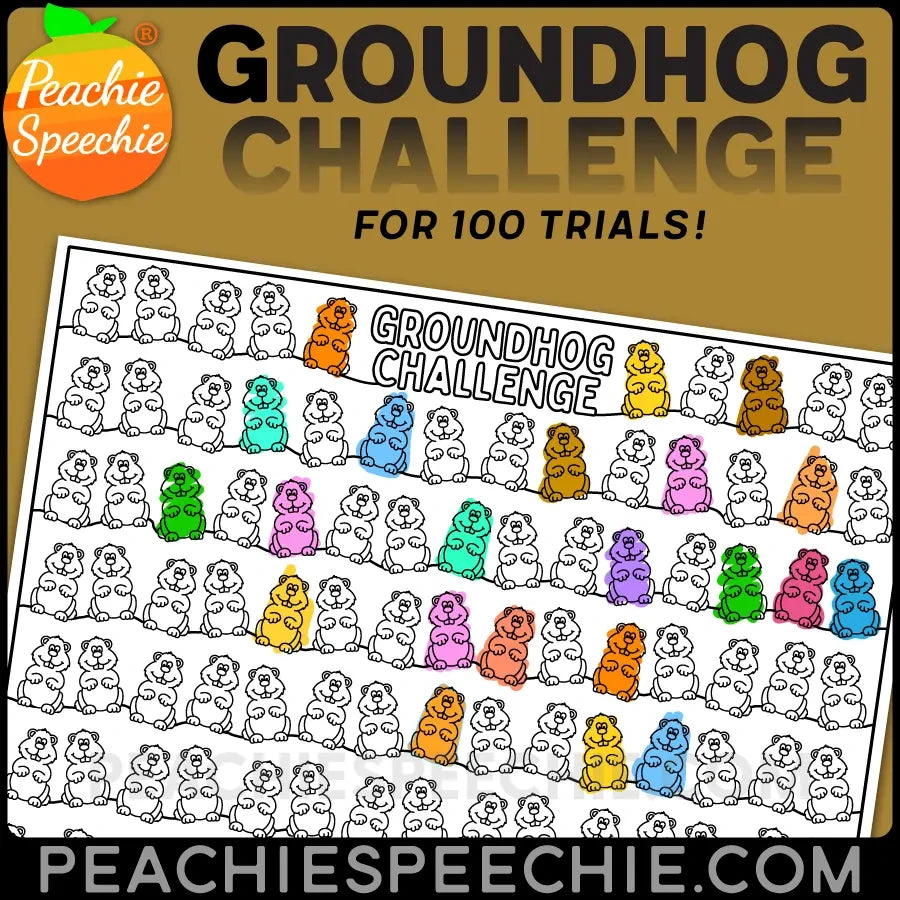 100 Trials Groundhog Challenge - Materials peachiespeechie.com