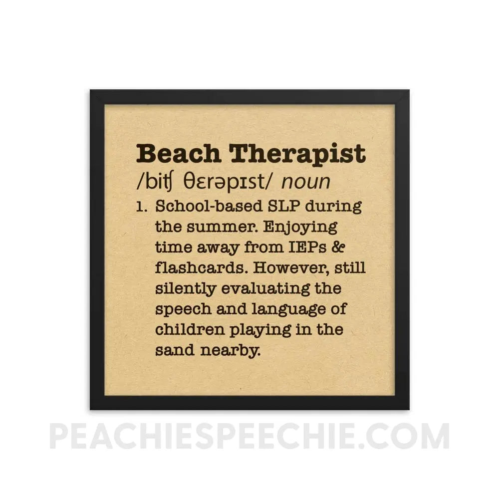 Beach Therapist Definition Framed Poster - 16×16 - Posters peachiespeechie.com