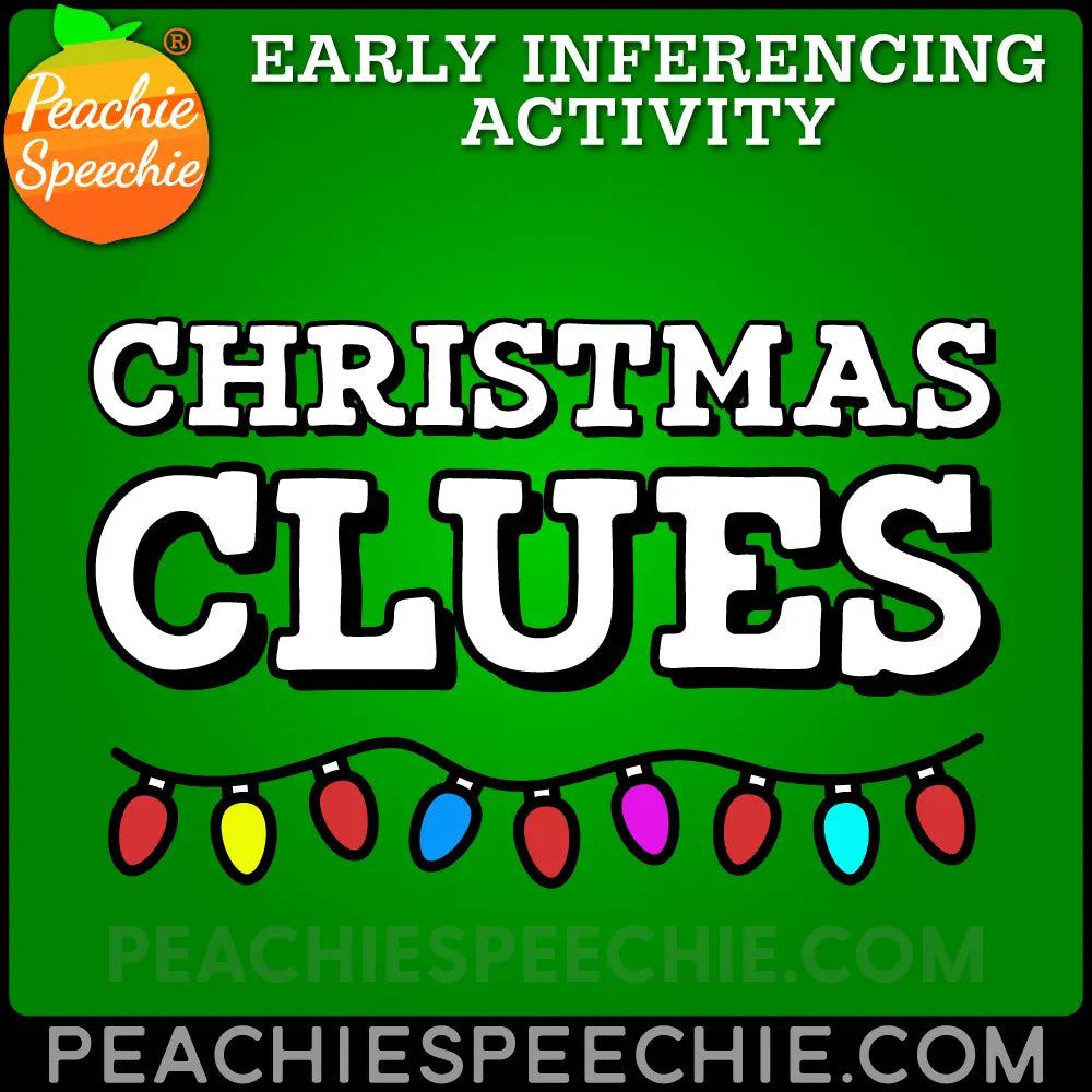 Christmas Clues: Early Inferencing Activity - Materials peachiespeechie.com