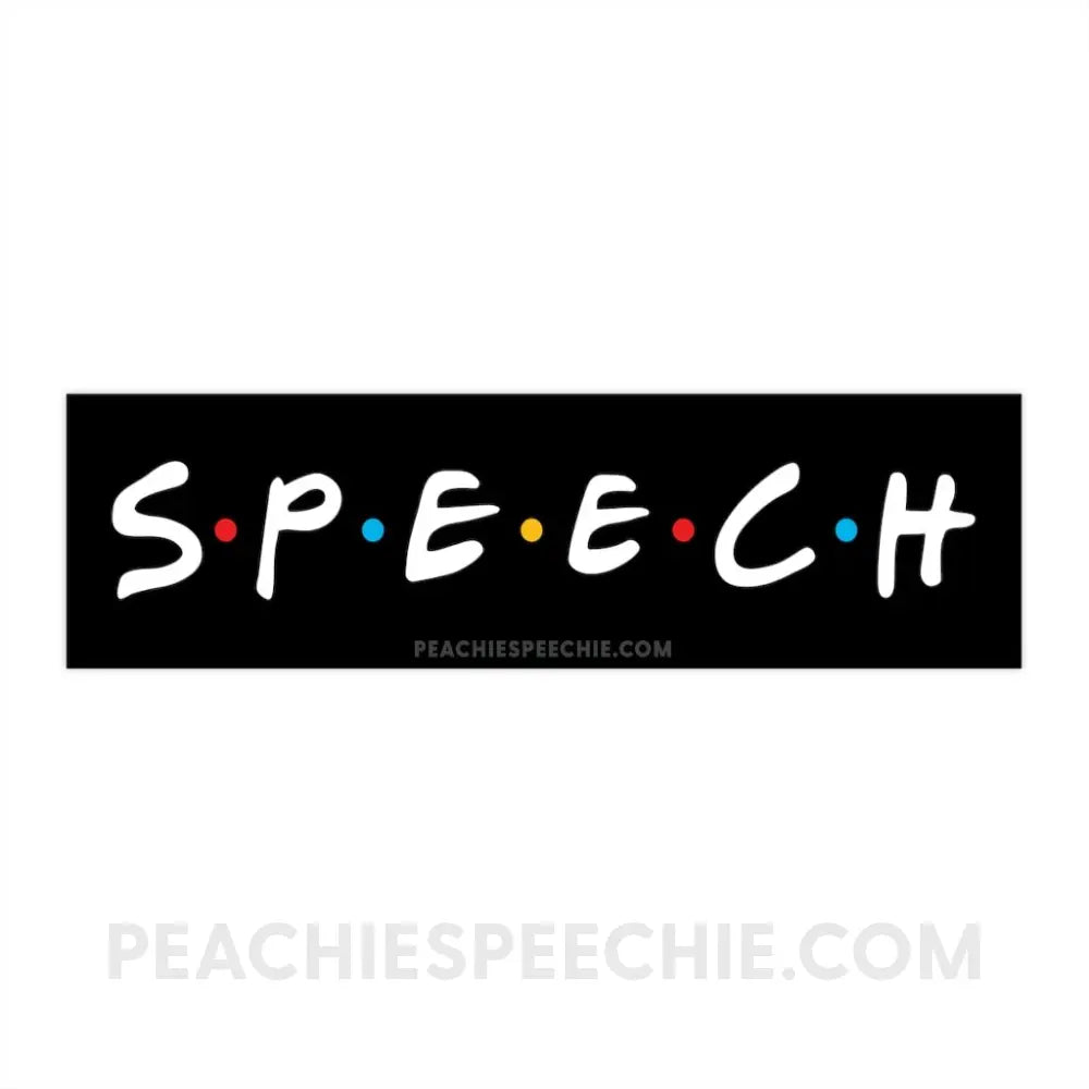 Friends Speech Bumper Sticker - Paper products peachiespeechie.com